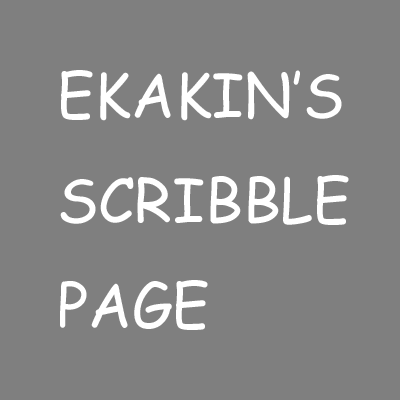 EKAKIN'S SCRIBBLE PAGE